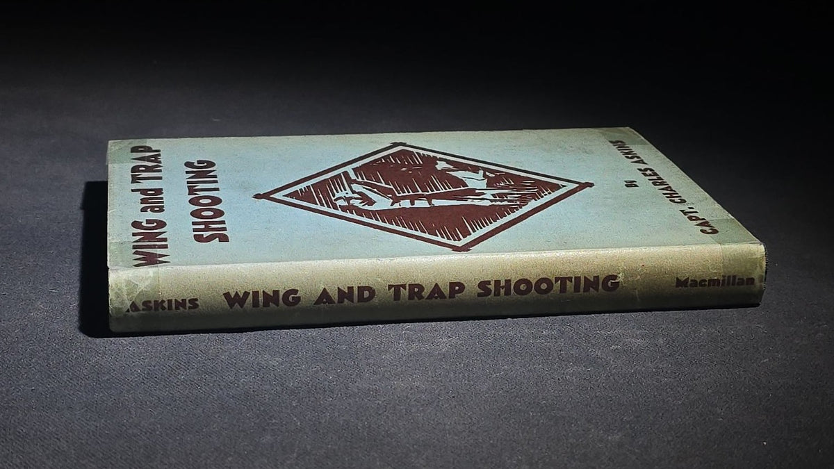 "Wing and Trap Shooting" Vintage Shotgun and Sporting Book by Capt. Charles Askins, Illustrated with Diagrams, Outing Handbooks Series, Published by The Macmillan Company, New York, 1939