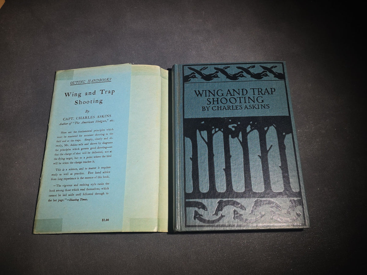 "Wing and Trap Shooting" Vintage Shotgun and Sporting Book by Capt. Charles Askins, Illustrated with Diagrams, Outing Handbooks Series, Published by The Macmillan Company, New York, 1939