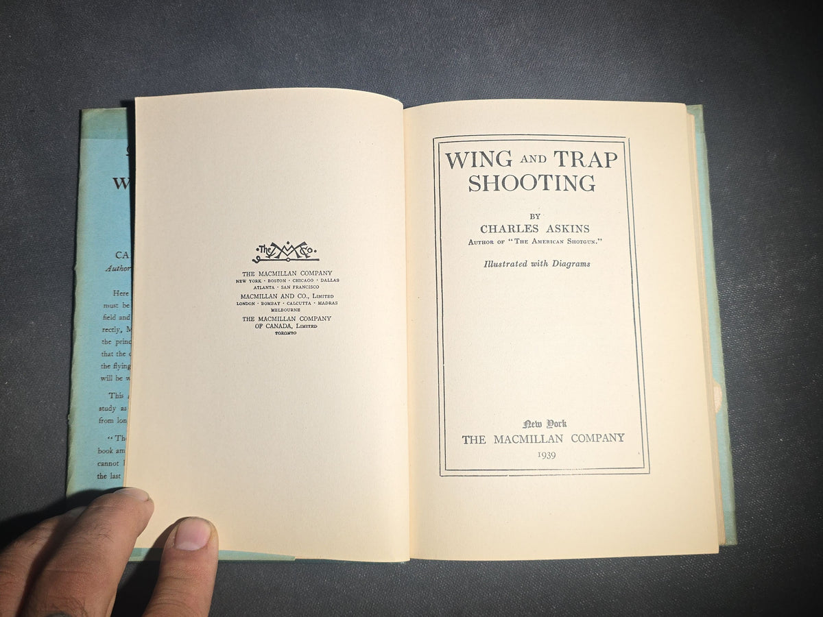 "Wing and Trap Shooting" Vintage Shotgun and Sporting Book by Capt. Charles Askins, Illustrated with Diagrams, Outing Handbooks Series, Published by The Macmillan Company, New York, 1939