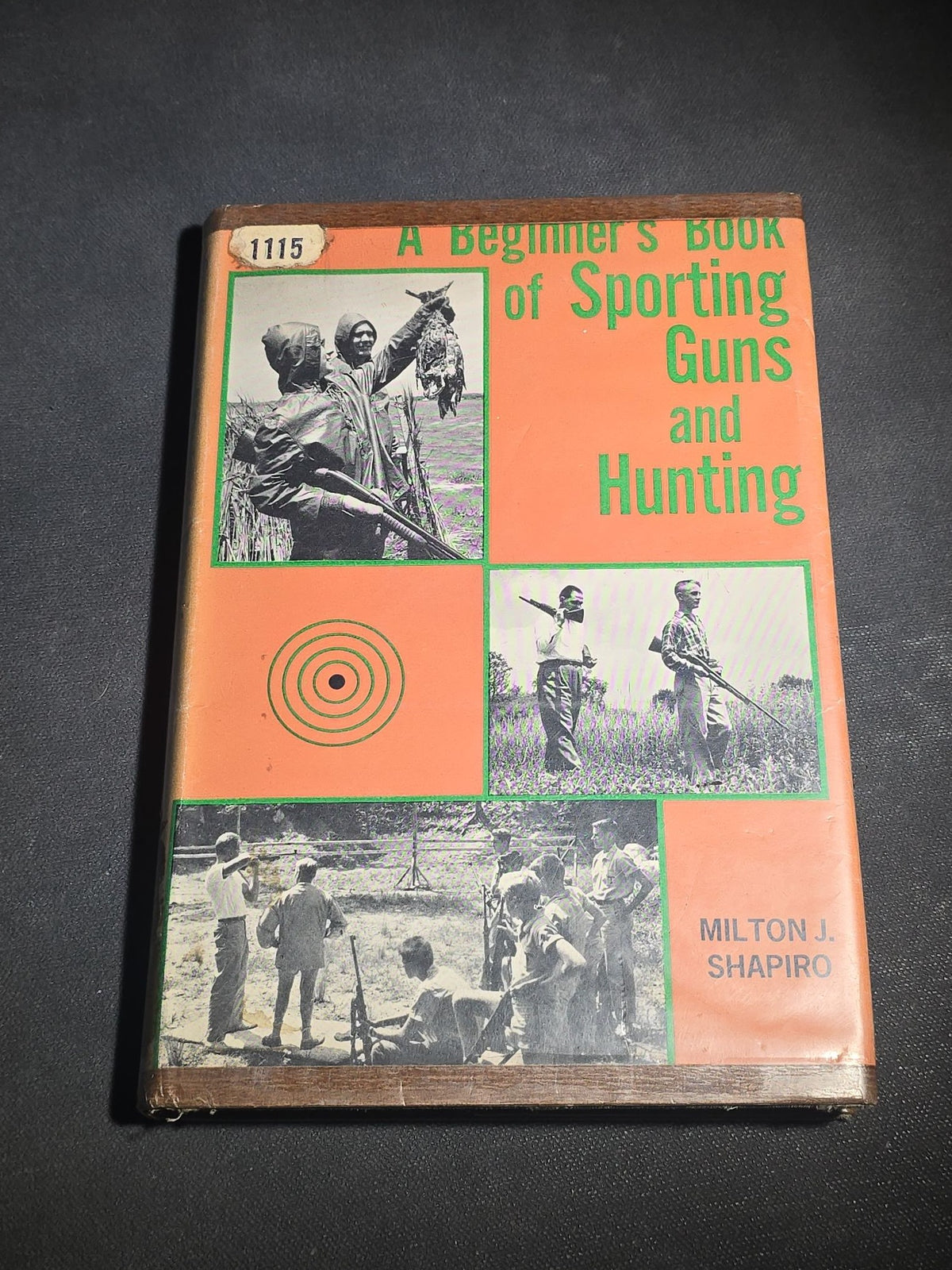 "A Beginner's Book of Sporting Guns and Hunting" Vintage Firearms and Hunting Book by Milton J. Shapiro, Published by Julian Messner, Inc., New York, 1961