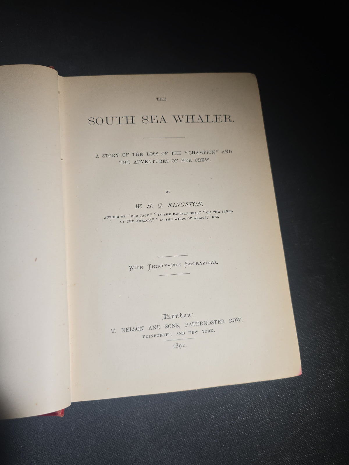 "The South Sea Whaler" Antique Whaling Adventure Book by W. H. G. Kingston, with 31 Engravings, Published by T. Nelson and Sons, London, 1892