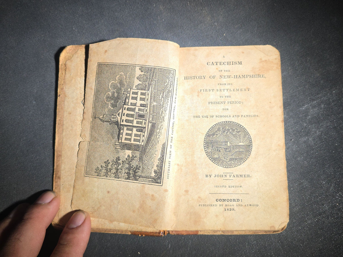"A Catechism of the History of New-Hampshire, from Its First Settlement to the Present Period; for the Use of Schools and Families" Antique New Hampshire History Book by John Farmer, Published by Hoag and Atwood, Concord, New Hampshire, 1830
