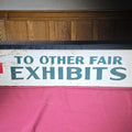Lot 165 - Vintage Hand-Painted Wooden Fair Sign, "To Other Fair Exhibits" With Directional Arrows, 35-7/8" W x 7-5/8" H