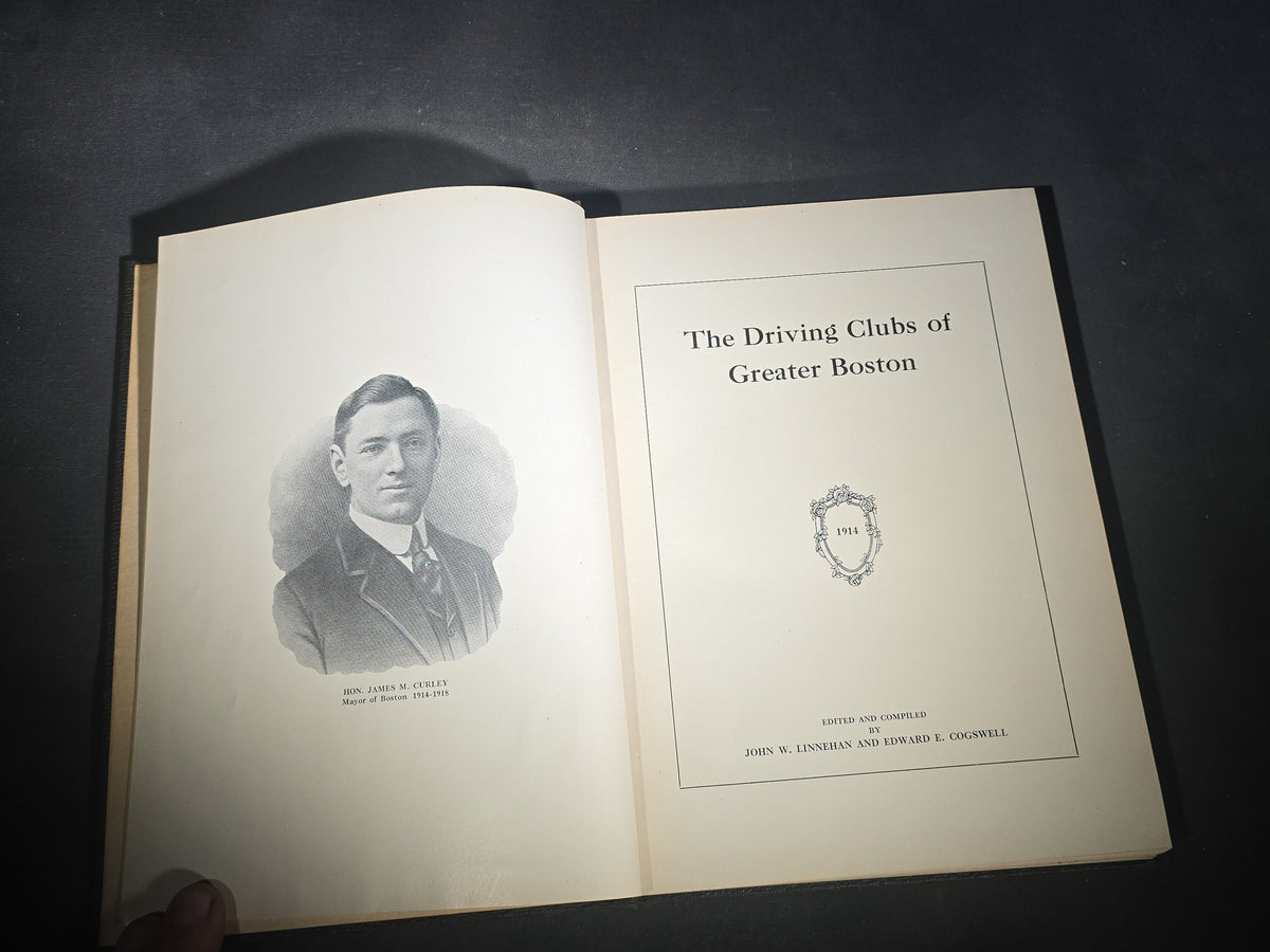 "The Driving Clubs of Greater Boston" Antique Harness Racing and Speedway Book, Edited by John W. Linnehan and Edward E. Cogswell, 1914