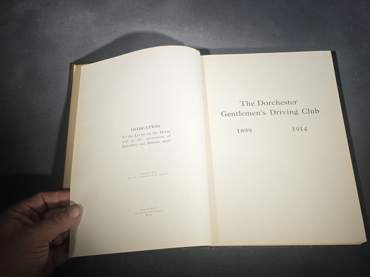"The Driving Clubs of Greater Boston" Antique Harness Racing and Speedway Book, Edited by John W. Linnehan and Edward E. Cogswell, 1914