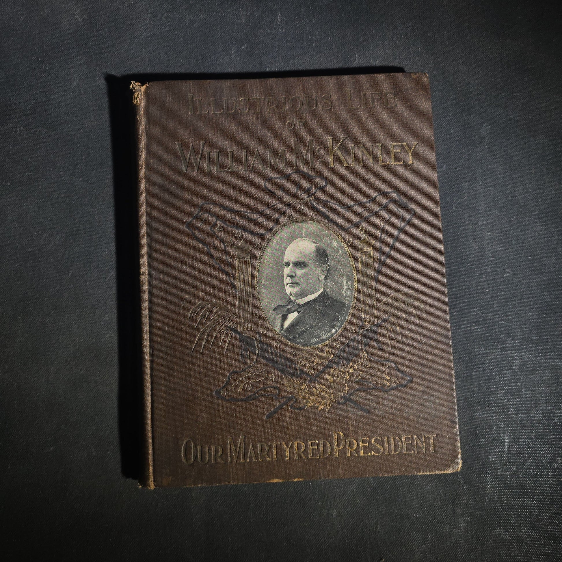"The Illustrious Life of William McKinley, Our Martyred President" Antique Salesman's Dummy Prospectus by Murat Halstead, Published by World Publishing Co., Buffalo, New York, 1901
