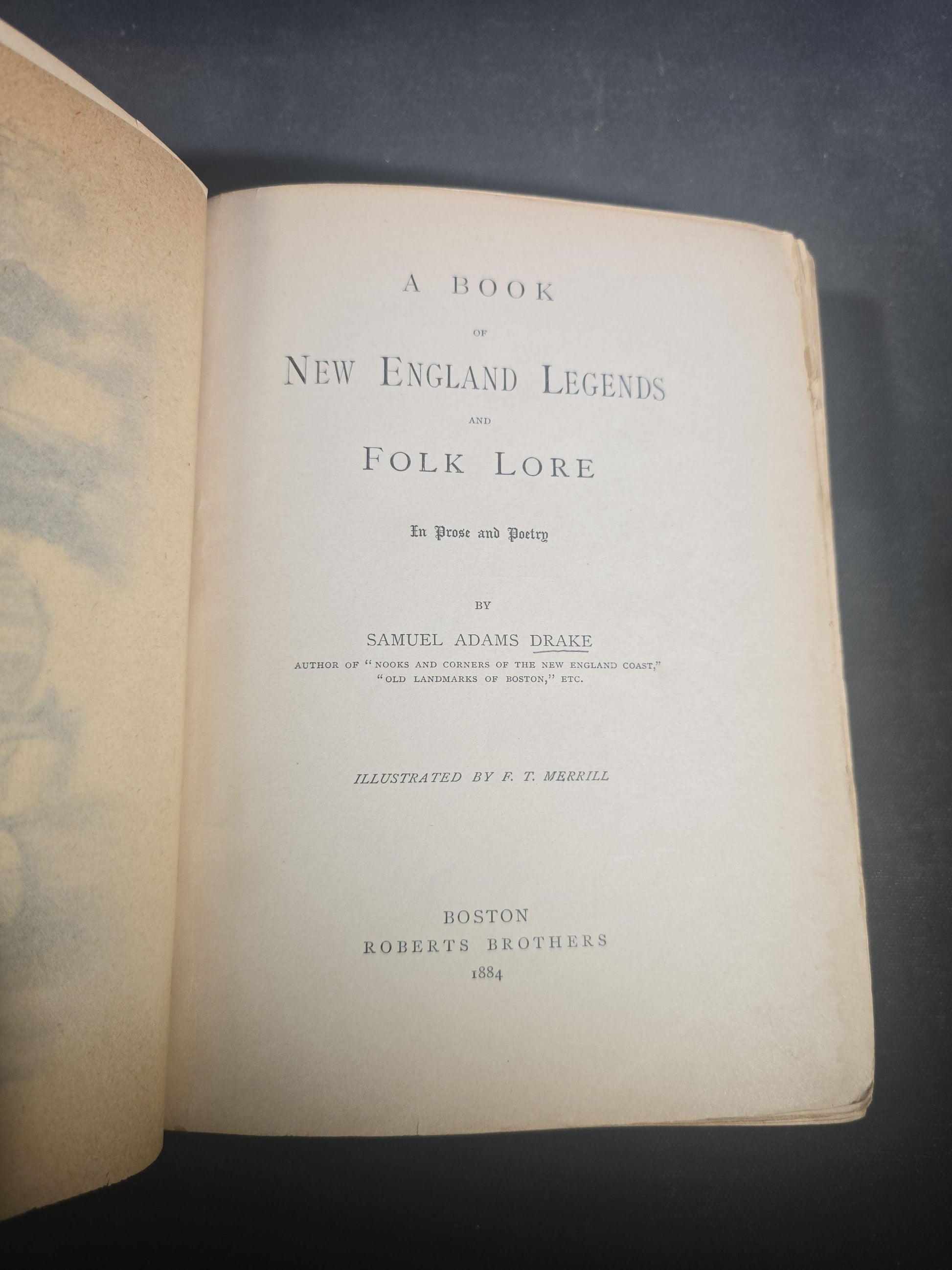 "A Book of New England Legends and Folk Lore in Prose and Poetry" Antique Illustrated Folklore Book by Samuel Adams Drake, Illustrated by F. T. Merrill, Published by Roberts Brothers, Boston, Massachusetts, 1884