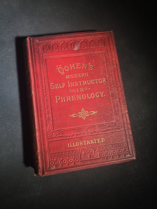 "The Modern Self-Instructor in Phrenology, Physiology, and Physiognomy" Antique Illustrated Phrenology Book by Gustavus Cohen, Illustrated by Fritz Braun, Published by Gustavus Cohen & Co., London