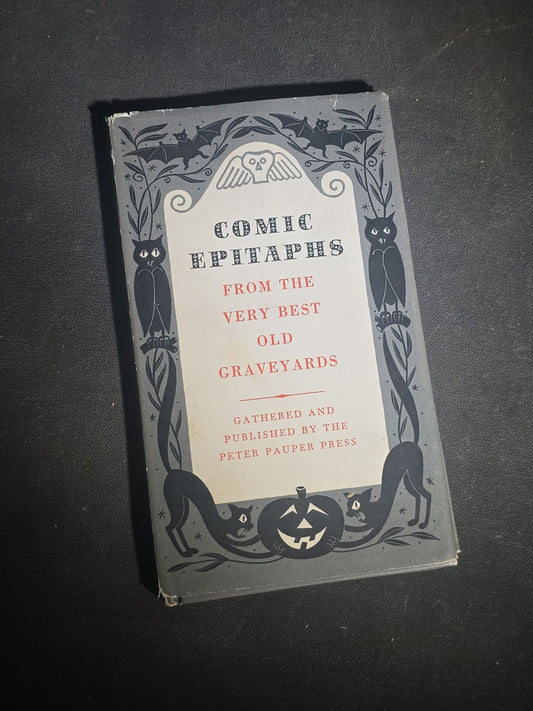 "Comic Epitaphs from the Very Best Old Graveyards" Vintage Illustrated Humor Book, Illustrated by Henry R. Martin, Published by Peter Pauper Press, Mount Vernon, New York, 1957