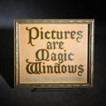 Lot 061 - Antique Framed "Pictures Are Magic Windows - Beautify with Pictures" Photo Studio or Picture Store Advertising Sign
