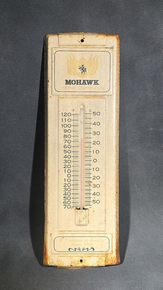 Vintage Mohawk Liqueur Corporation Advertising Wall Thermometer with "A Tradition of Quality Since 1889" Tagline