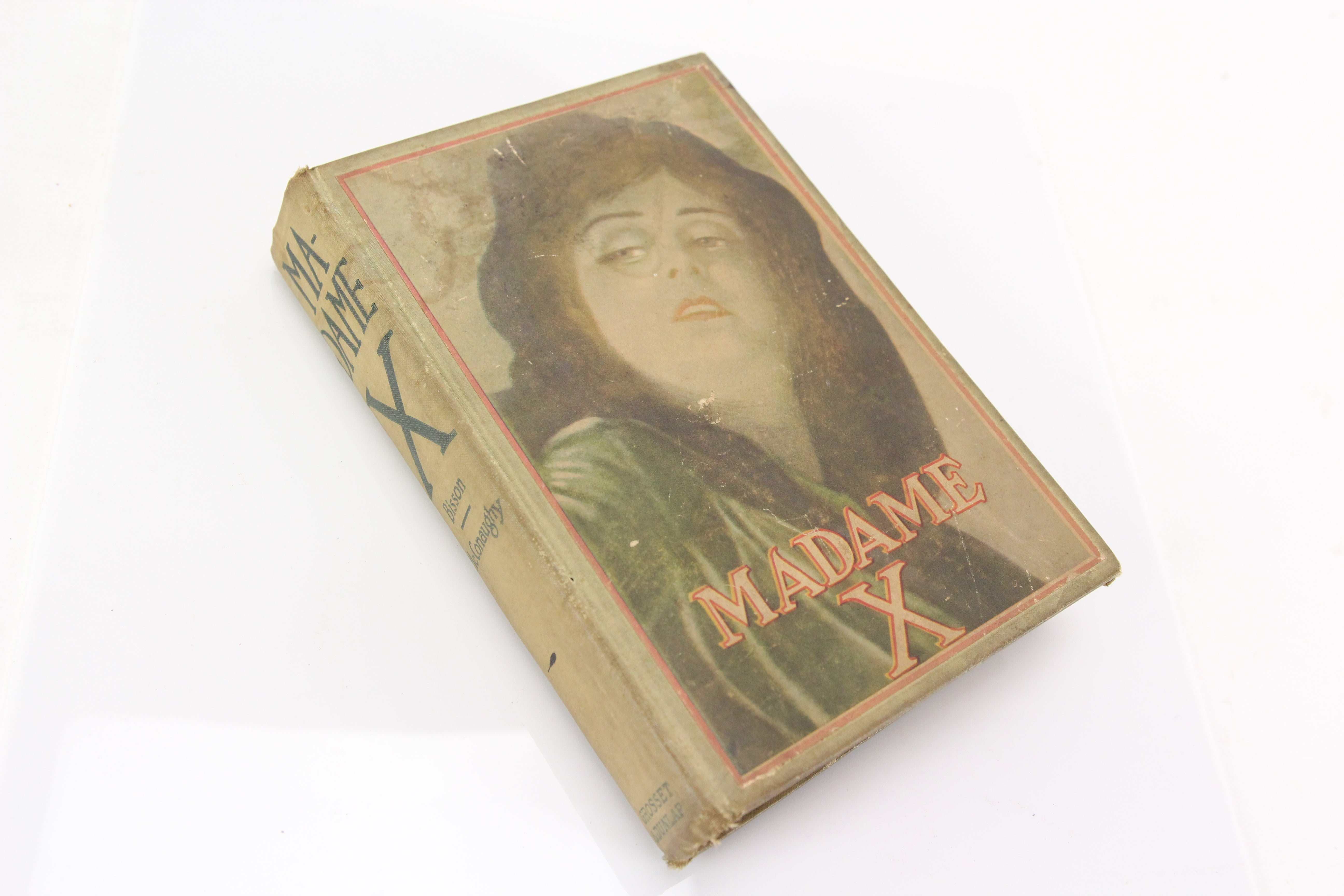 Madame X by J.W. McConaughy, After the Play by Alexandre Bisson, Copyr ...